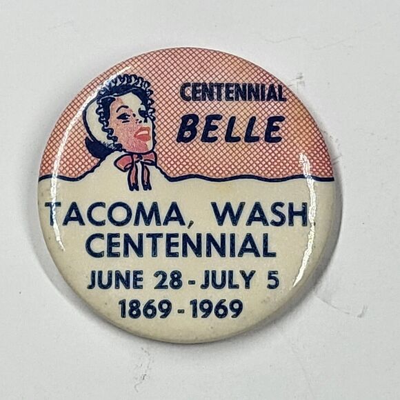 Centennial Belle Pinback Button Tacoma WA City 1869-1969 - Picture 1 of 6